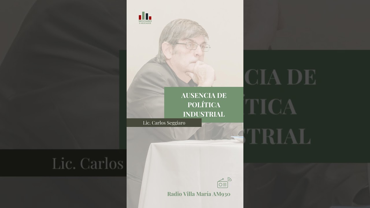Radio Villa MaríaAM930 | AUSENCIA DE POLÍTICA INDUSTRIAL