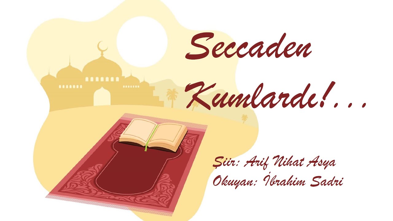 Seccaden Kumlardı (Naat - Arif Nihat Asya) | İbrahim Sadri