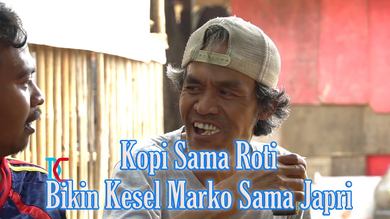 Kopi Sama Roti Bikin Kesel Marko Sama Japri