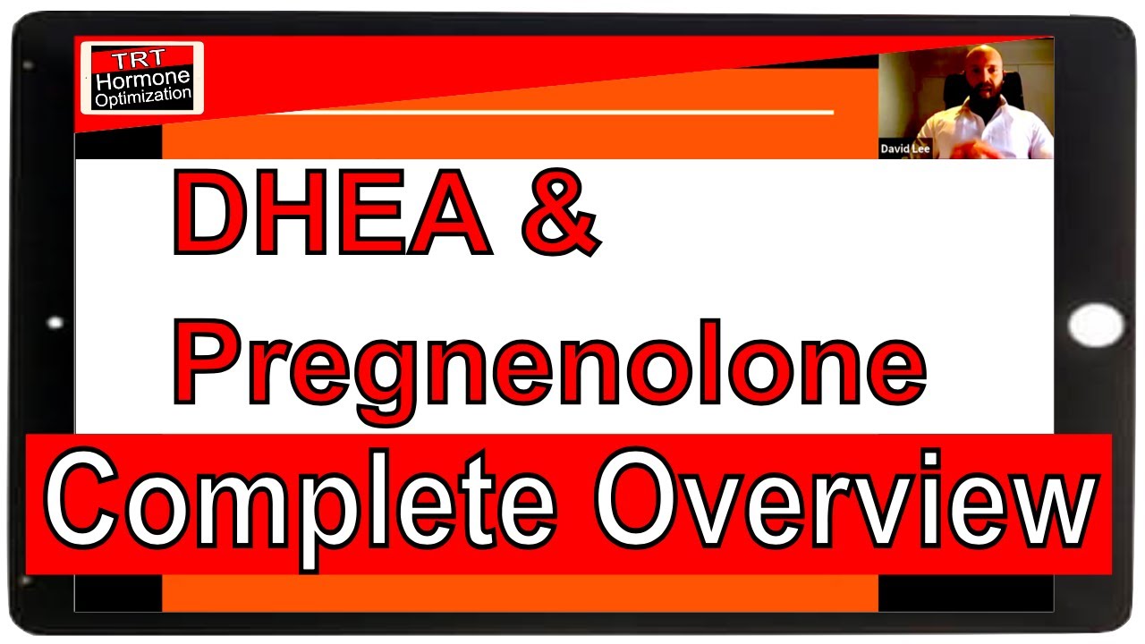 DHEA And Pregnenolone - Lecture by Dave Lee - Pregnenolone for men - DHEA for men