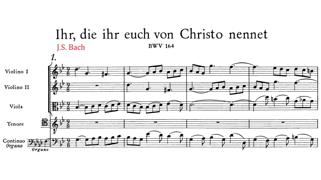 J.S. Bach: Ihr, die ihr euch von Christo nennet, BWV 164 {Score video}
