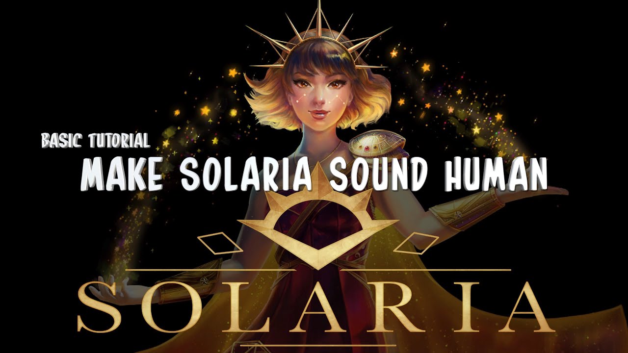 Make Solaria sound human - Basic tutorial