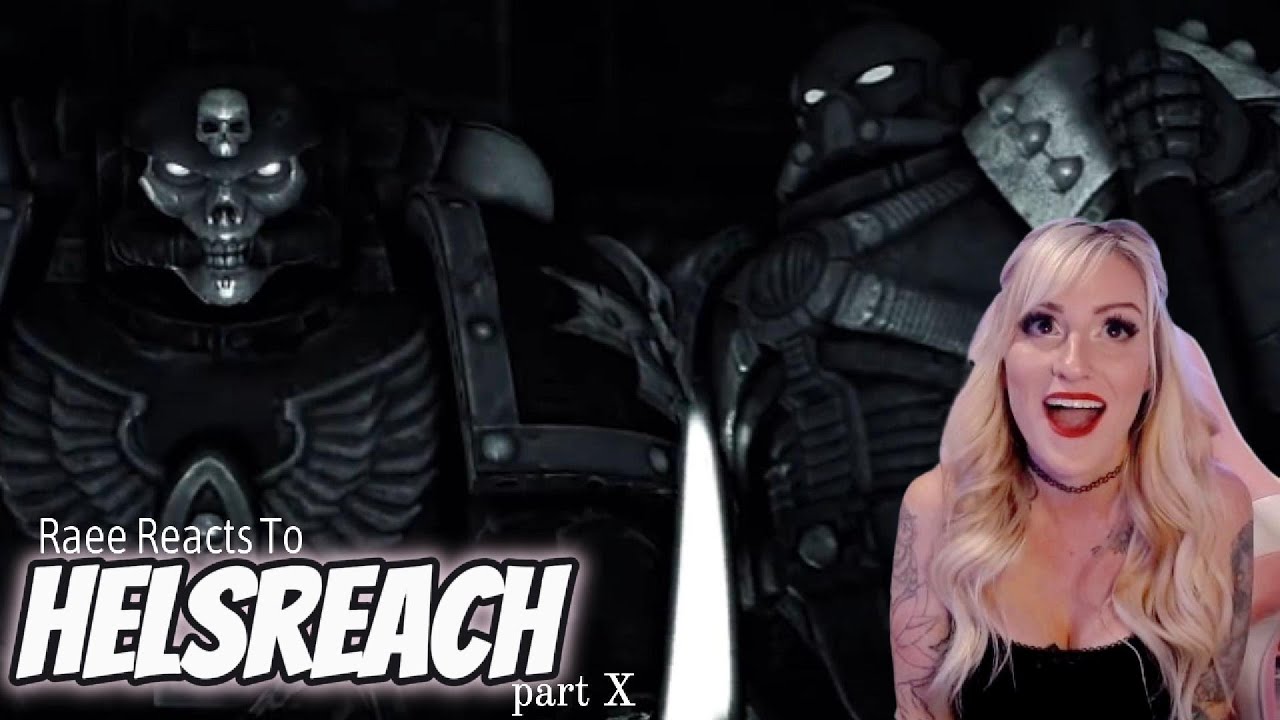 Raee Reacts to Helsreach Part X #warhammer40k #reaction