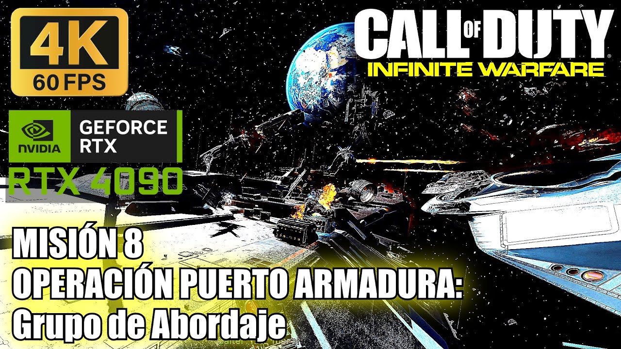 Call of Duty: Infinite Warfare | Misión 8 OPERACIÓN PUERTO ARMADURA: Grupo de Abordaje | RTX 4090