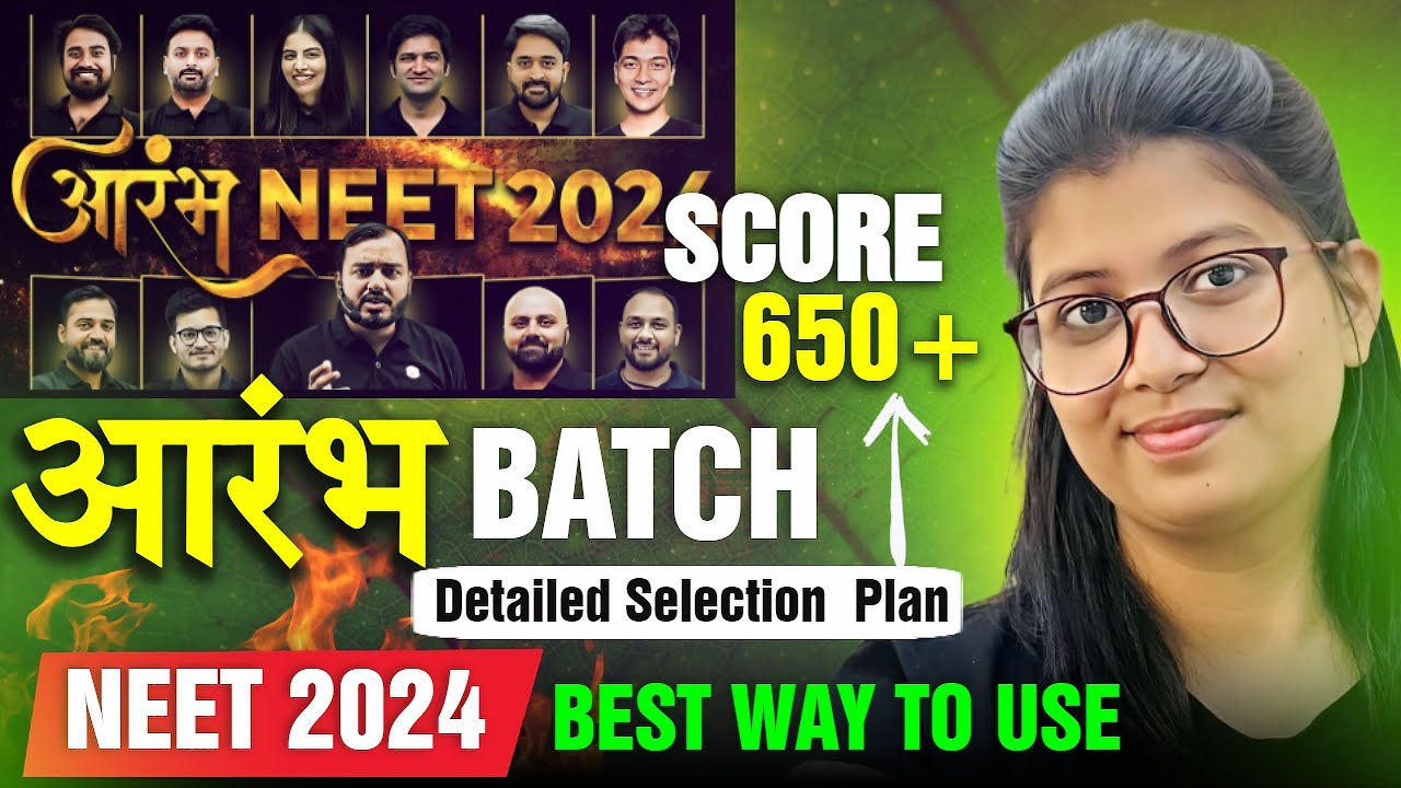 AARAMBH Batch🎯| Detailed Selection Plan to score 650+💯🤫 | NEET 2024 |