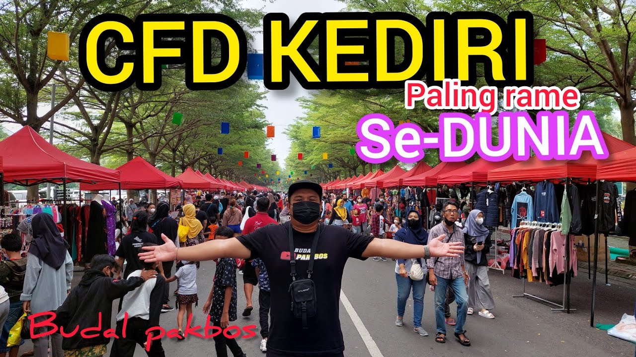 CFD KEDIRI - PALING RAME ⁉️ SIMPANG LIMA GUMUL #budal eps 144