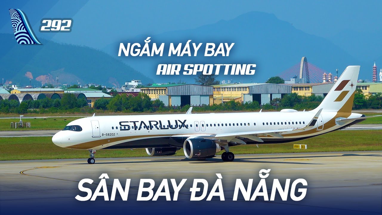VLOG #292: Ngắm máy bay các nước tại sân bay Đà Nẵng | Yêu Máy Bay