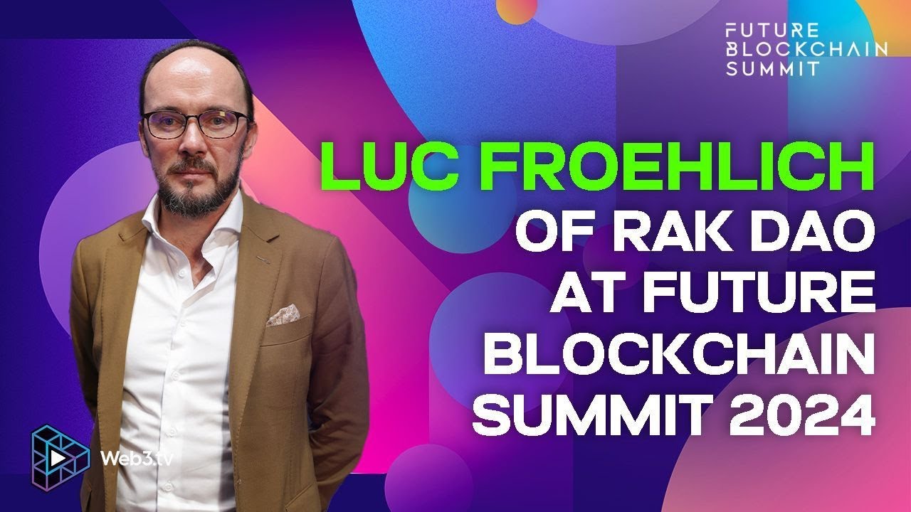 Luc Froehlich, Chief Commercial Officer of RAK DAO at Future Blockchain Summit 2024