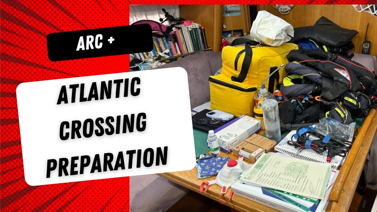 Final preparations  Atlantic  crossing  - yacht safety equipment ARC