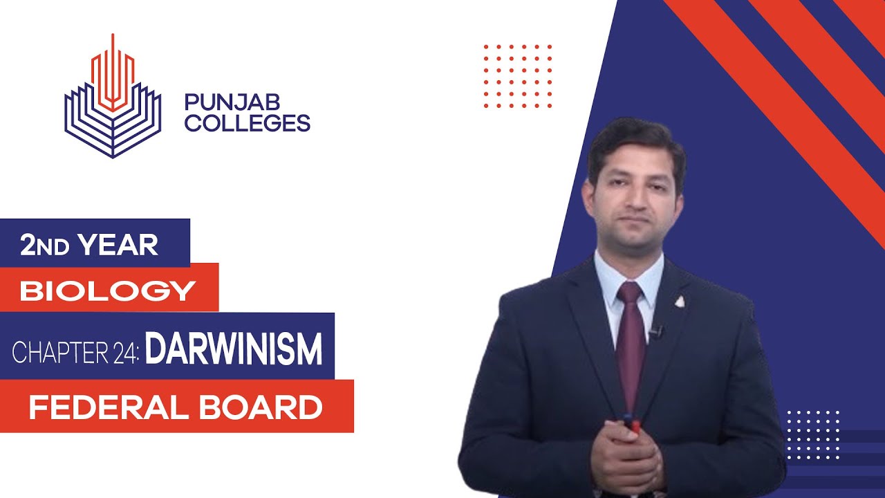 PGC lectures-Inter Part 2-Federal Board-Biology-Chapter 24-Darwinism