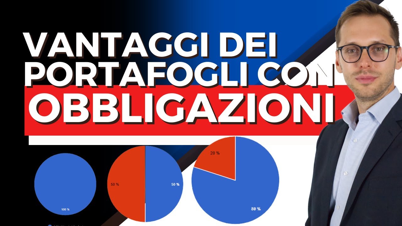 Quali vantaggi hanno i portafogli con le obbligazioni? Scopri l'analisi di 3 portafogli esempio