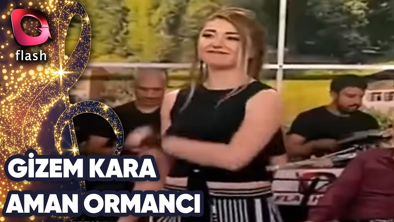Gizem Kara | Aman Ormancı | Flash Tv