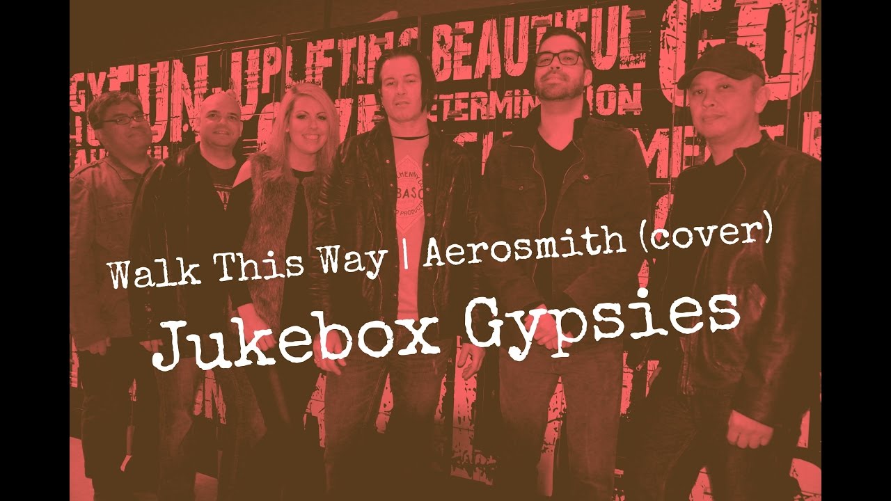 Walk This Way | Aerosmith (Jukebox Gypsies cover)
