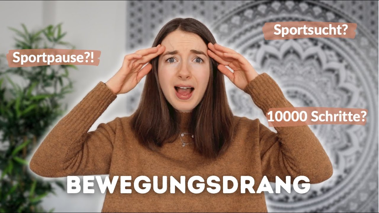 BEWEGUNGSDRANG und Sportsucht loswerden - so findest du endlich eine gesunde Balance!