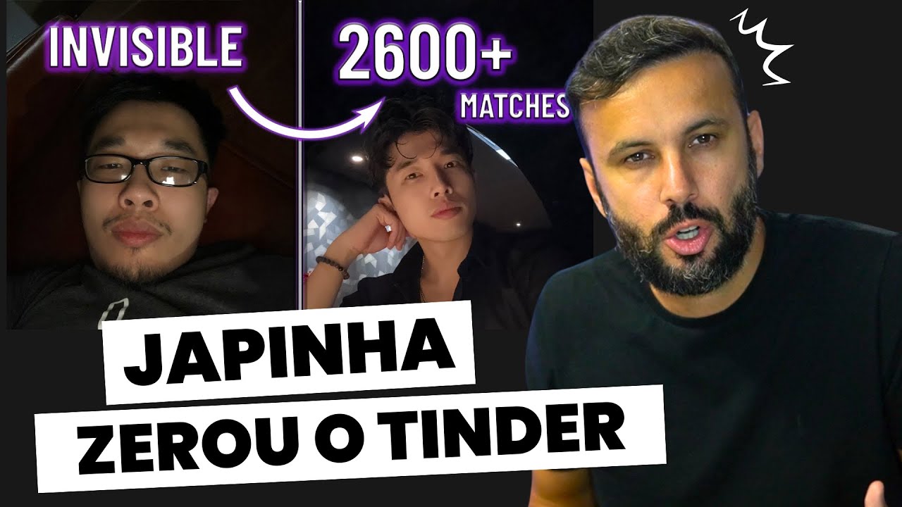 JAPINHA TEVE 2600 MATCHS NO TINDER