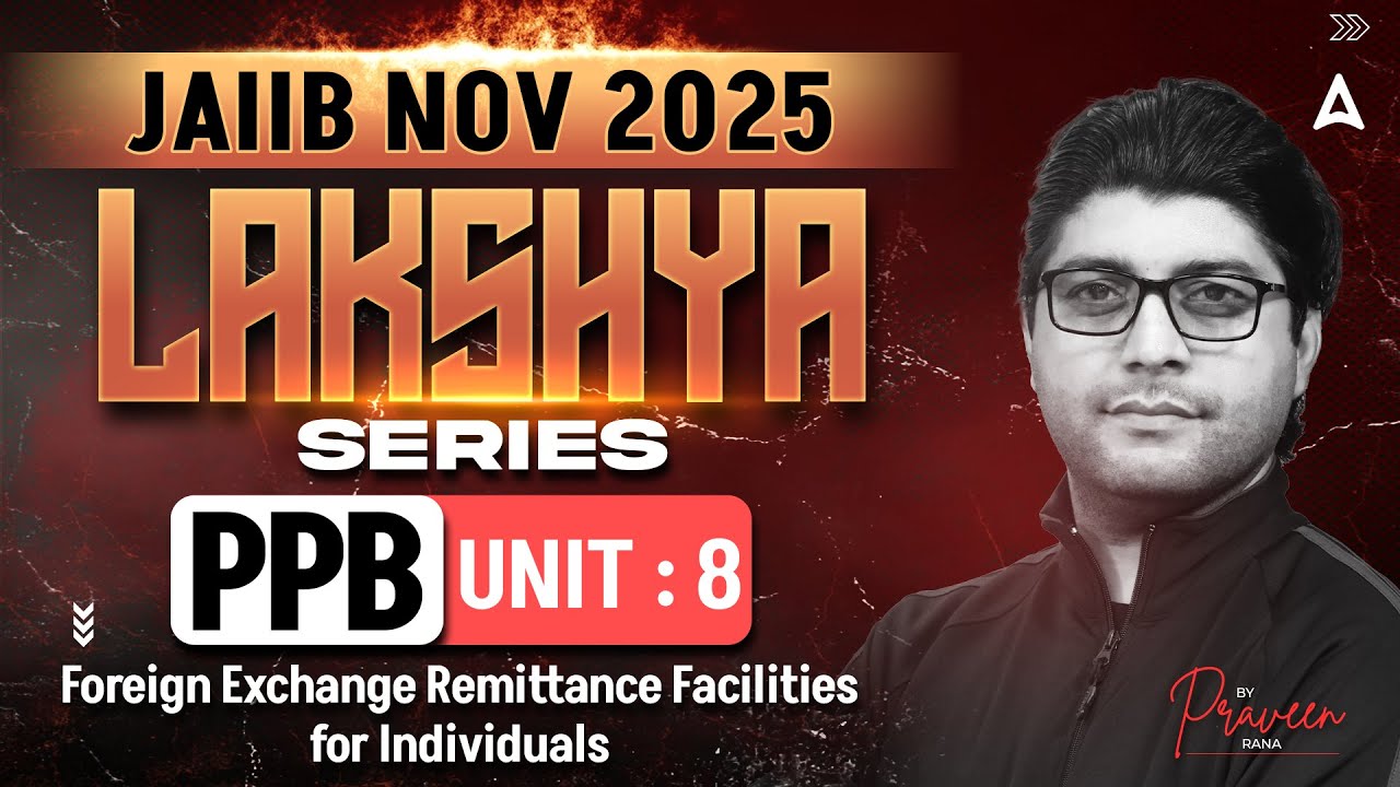 JAIIB NOV 2025 | PPB Module A | UNIT 8 | Foreign Exchange Remittance Facilities for Individuals