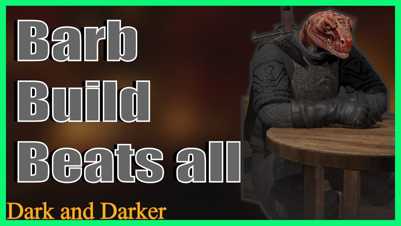 Dark And Darker This Barb Build Counters The Meta