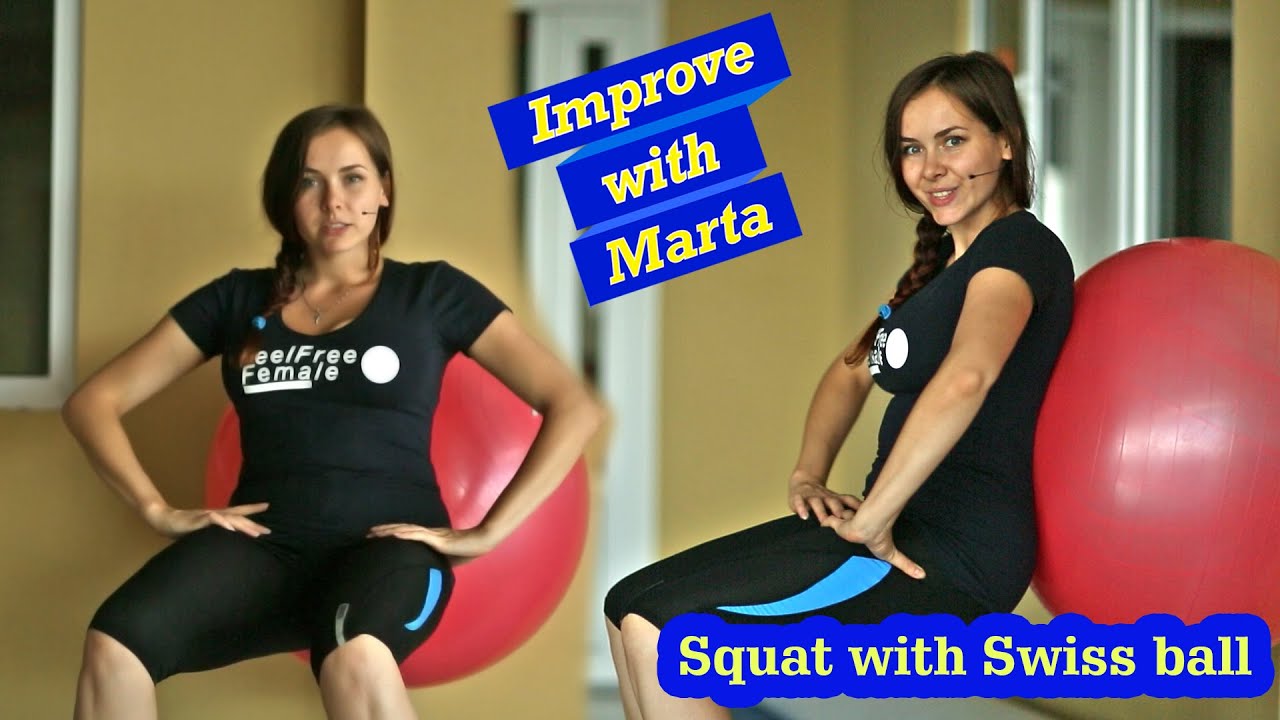 Squat with Swiss ball - Improve with Marta