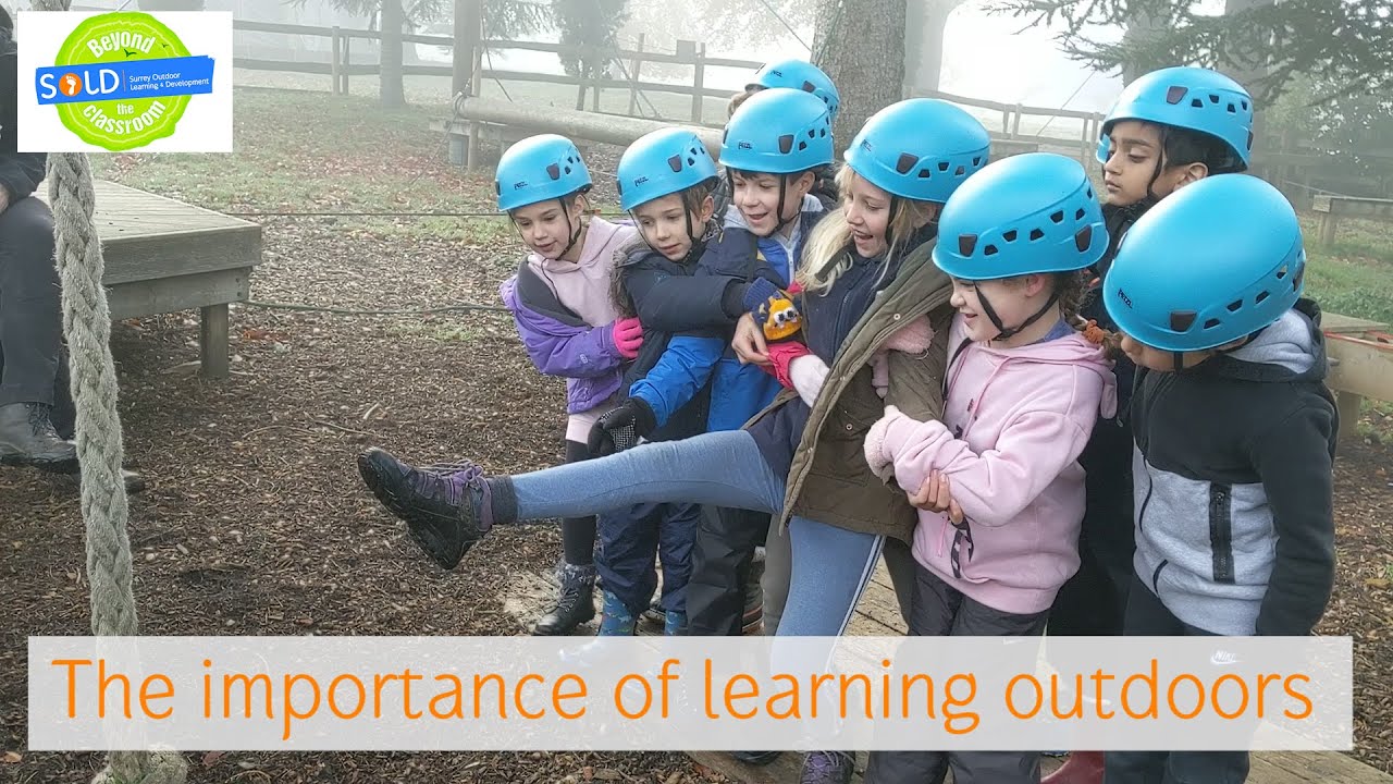 The importance of learning outdoors by Surrey Outdoor Learning and Development