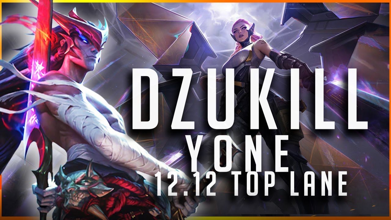 Dzukill - Yone vs Kayle TOP Patch 12.12 - Yone Gameplay