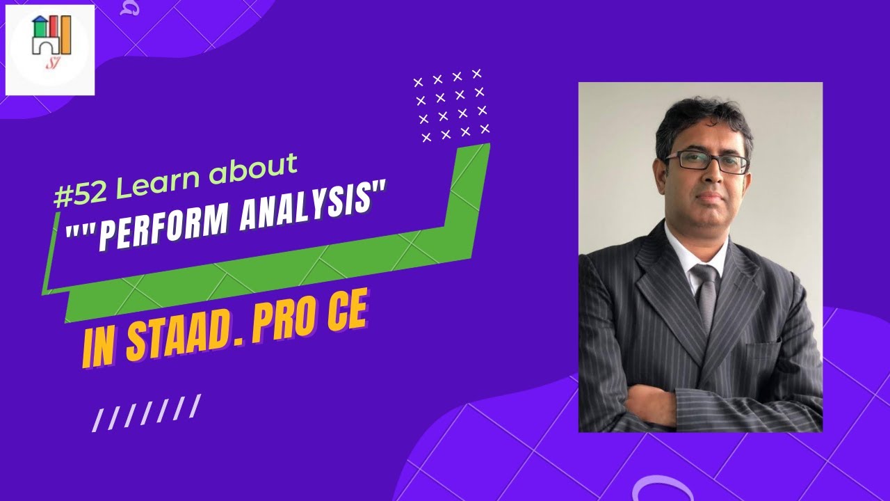 #53 - PERFORM ANALYSIS command in STAAD.Pro