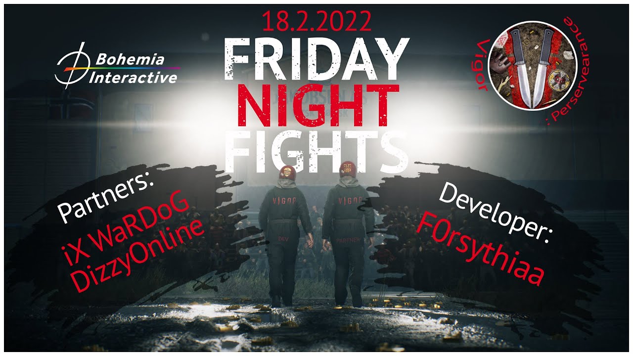 VIGOR : PERSERVEARANCE : FRIDAY NIGHT FIGHTS WITH DEVS : 18-2-22