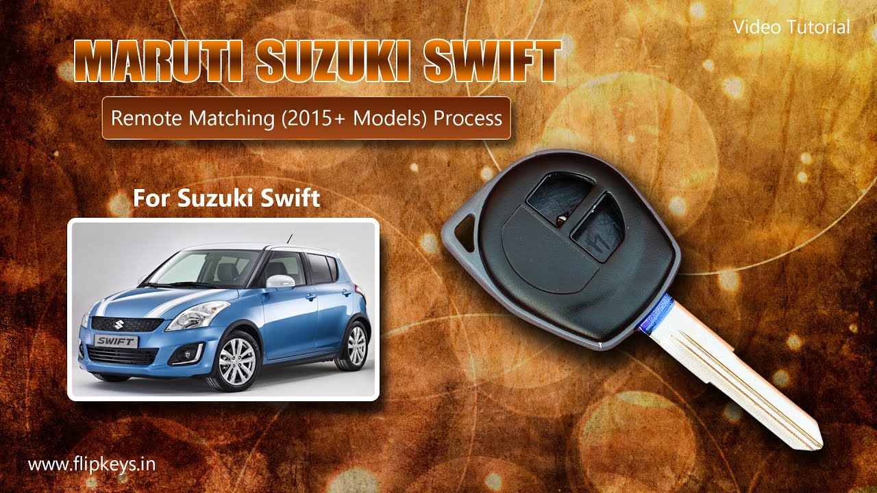 Maruti Suzuki Swift 2015+ Model Remote Matching