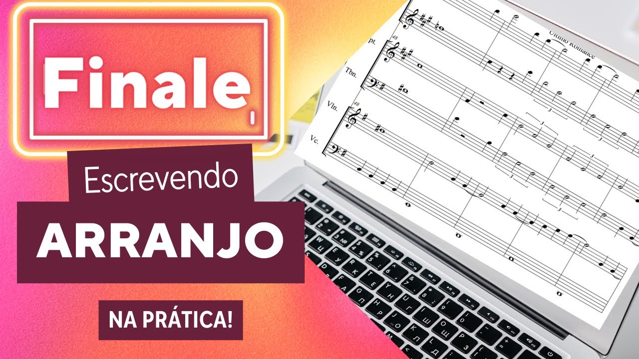 Como escrever um arranjo/partitura no Finale? MOSTRANDO NA PRÁTICA!
