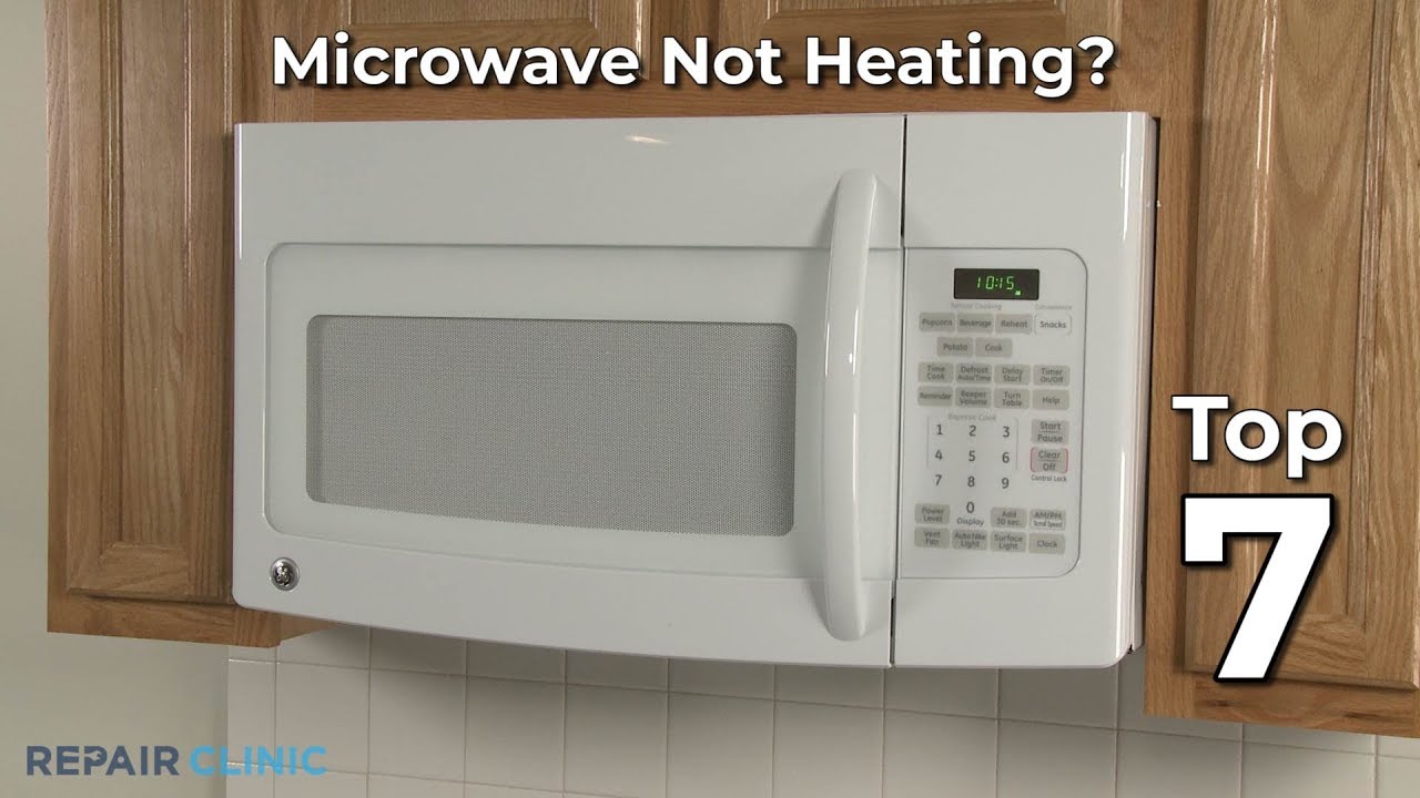 Top Reasons Microwave Is Not Heating &mdash; Microwave Oven Troubleshooting
