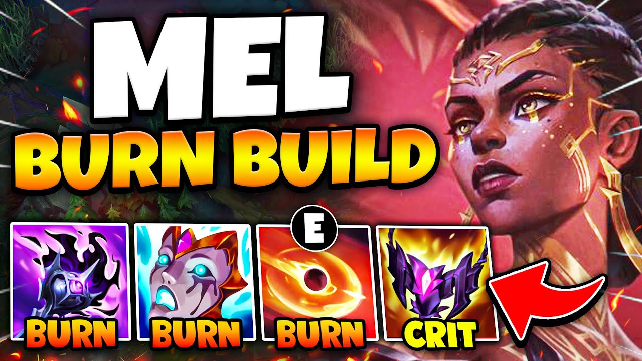 So I think Burn Mel might be a little broken... (NEW CHAMPION GAMEPLAY)