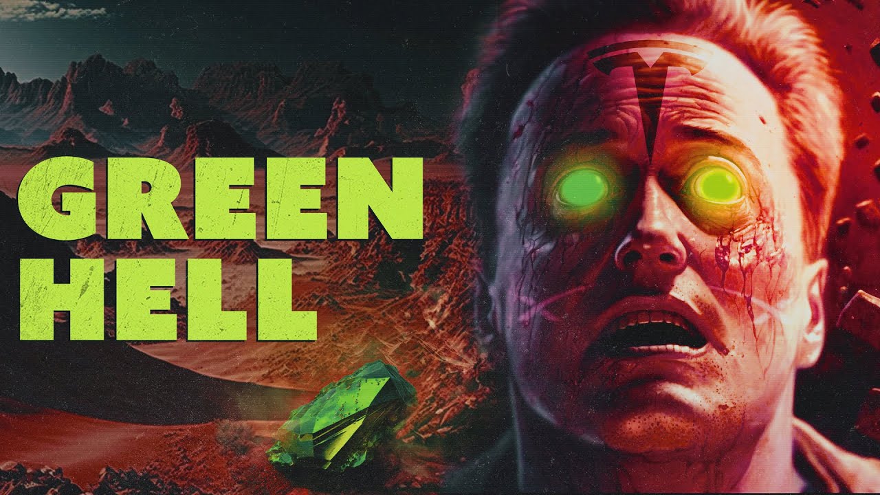 Green Hell: The Ultimate Doom of Elon Musk