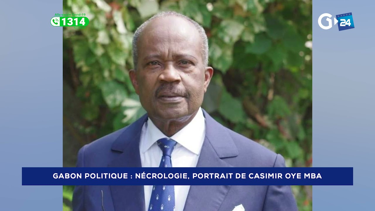 GABON POLITIQUE   NÉCROLOGIE, PORTRAIT DE CASIMIR OYE MBA