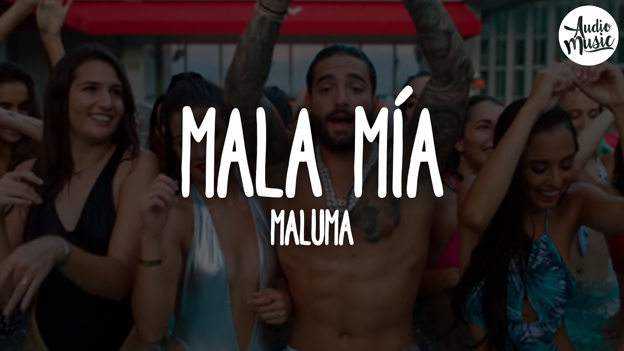🎵 Maluma - Mala M&iacute;a (Letra)