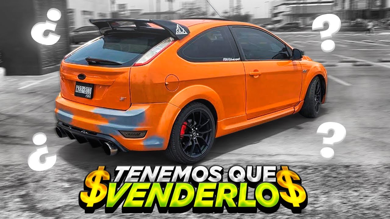 POR ESTA RAZÓN TENGO QUE VENDER MI FOCUS ST.. | ME QUEDÉ SIN DINERO? | GUS LOPEZ |