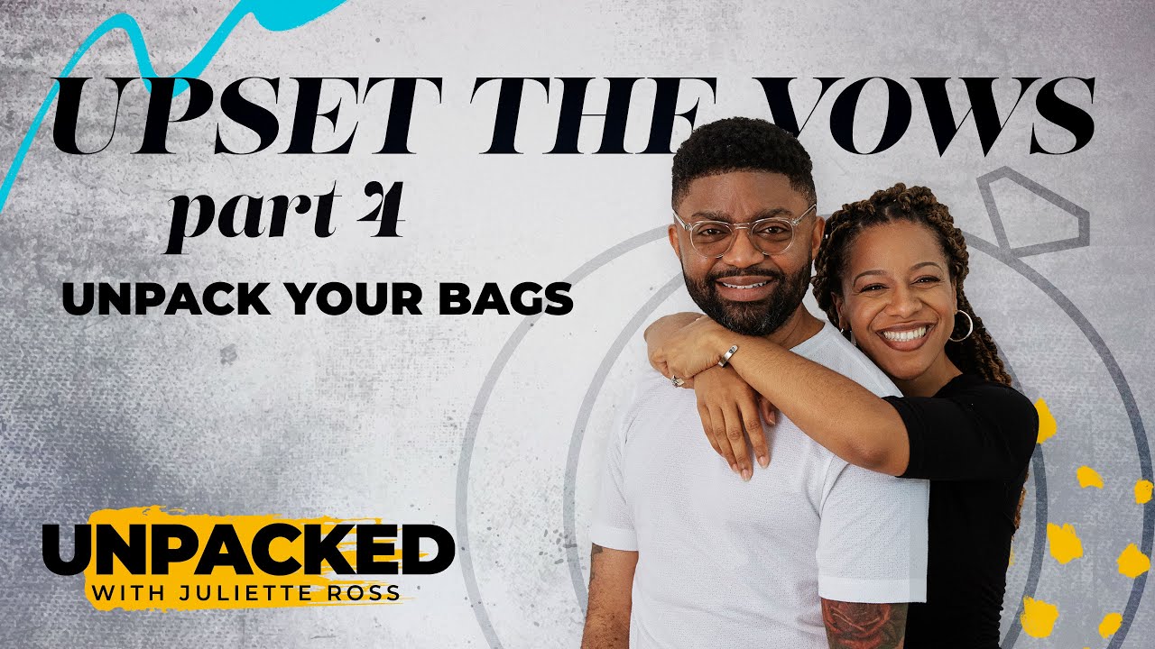Unpacked: Upset the Vows, Part 4 - Tim & Juliette Ross