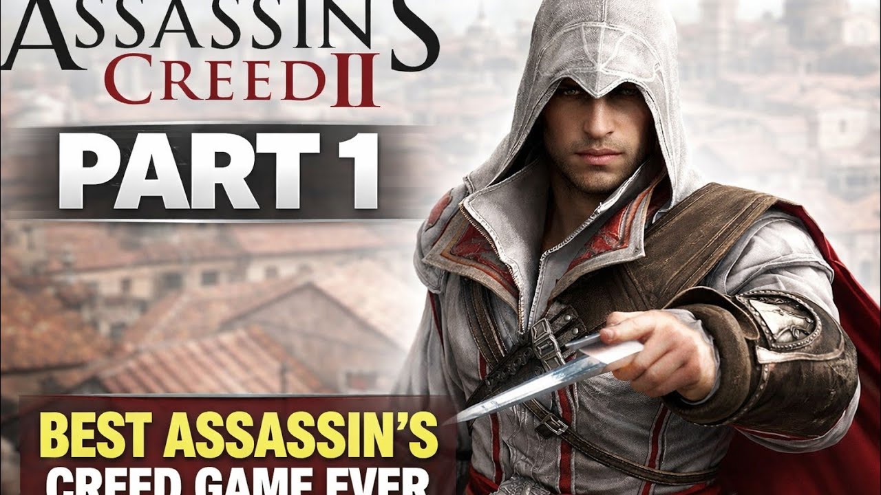 Assassin’s Creed II – Ezio is the BEST Assassin! | Part 1  PC GAMEPLAY 