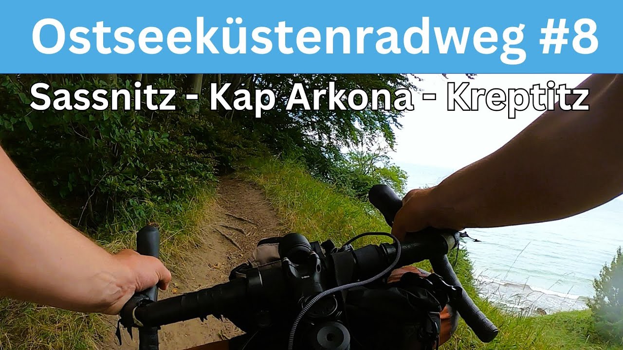 Ostseeküstenradweg Sommer 2025 Teil 8: Insel Rügen / Sassnitz - Kap Arkona - Kreptitz