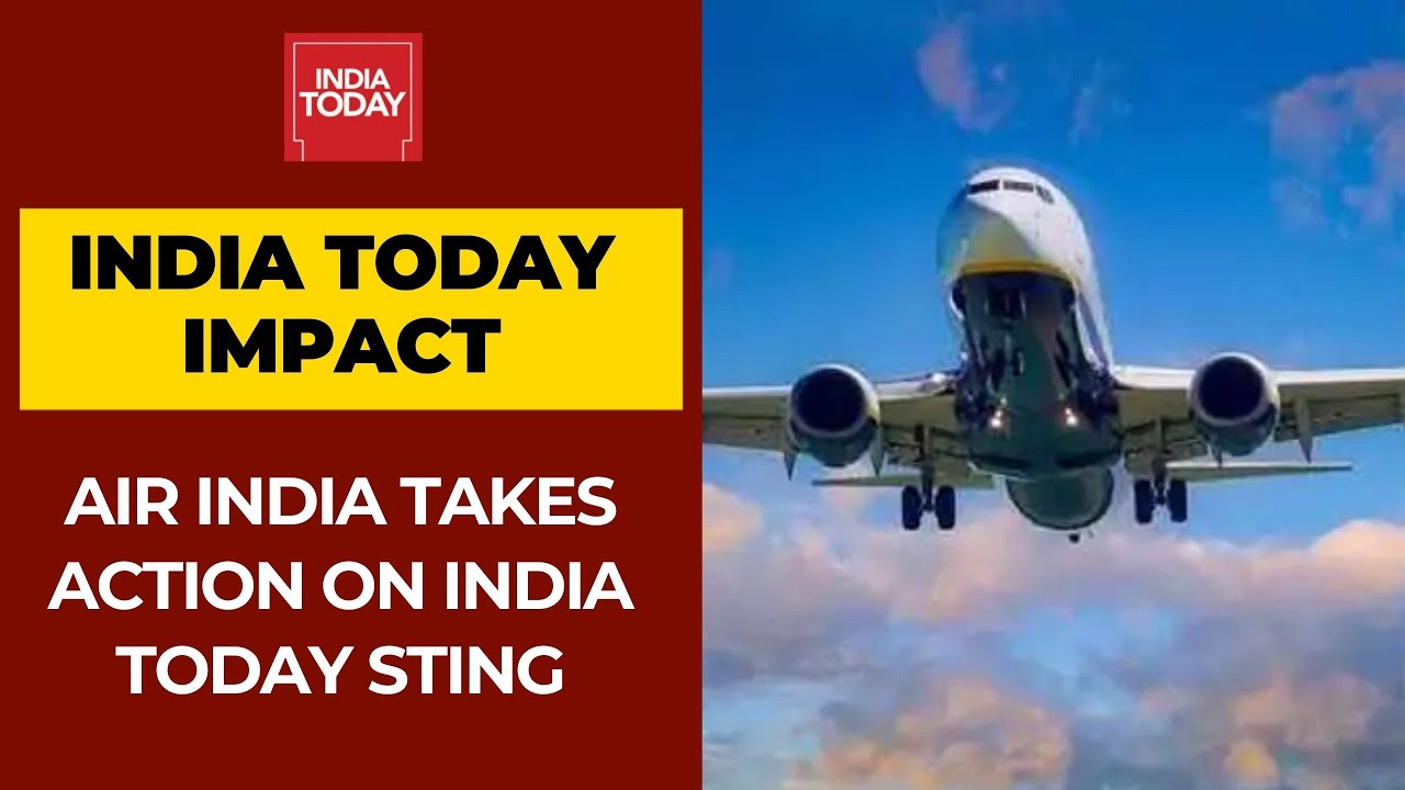Air India Suspends Transactions With Travel Agents Exposed On India Today Sting