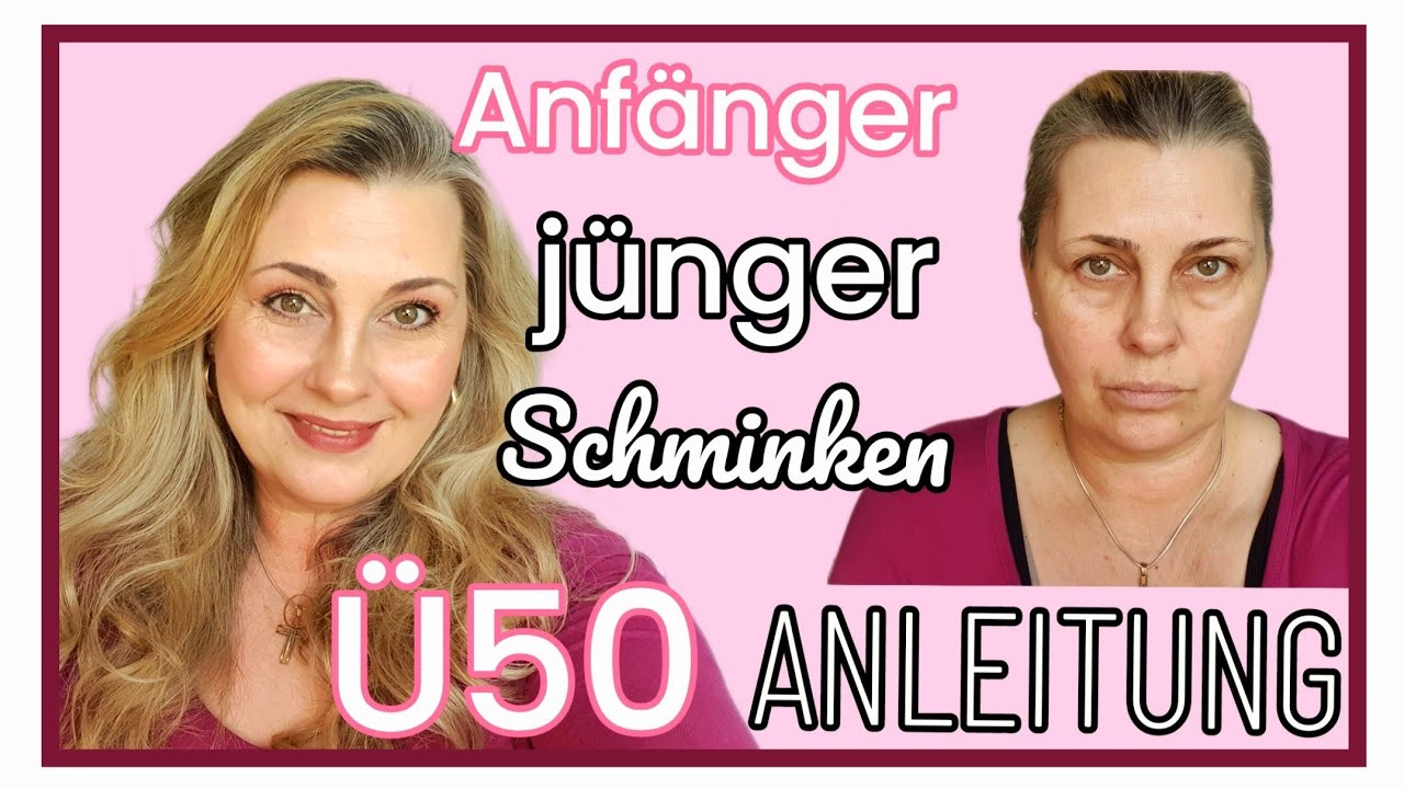 Anleitung Anf&auml;nger |  Geheimtipps |Tipps j&uuml;nger schminken | &uuml;50