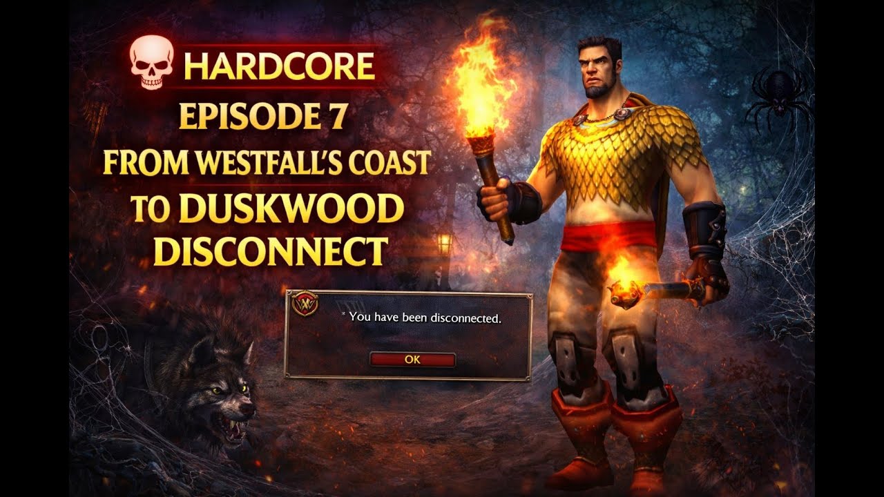 Hardcore Paladin Episode 7 | From Westfall’s Coast to Duskwood Disconnect