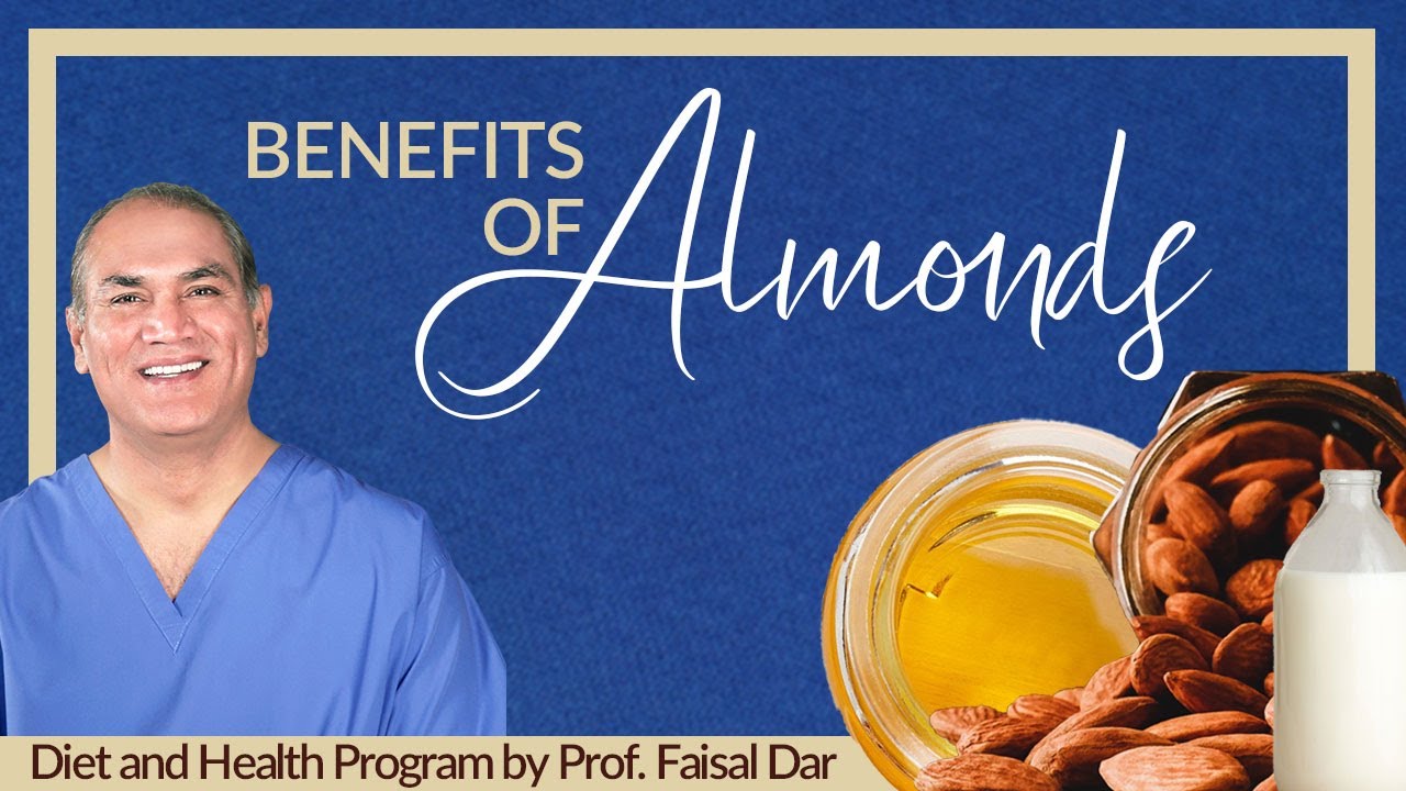 Health Benefits of Almonds | Health Education & Awareness | Prof. Faisal Dar