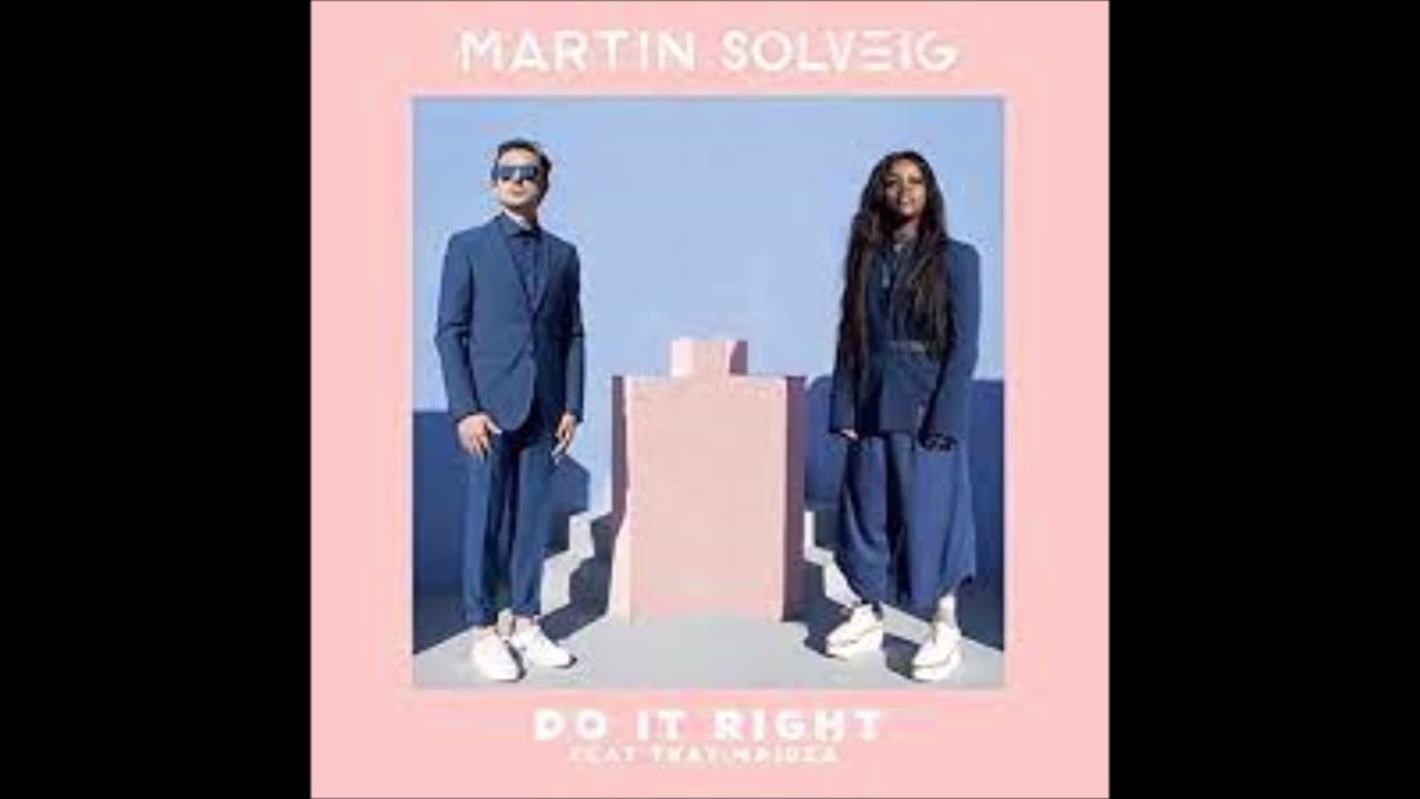 MARTIN SOLVEIG Feat. TKAY MAIDZA - Do It Right (2016)