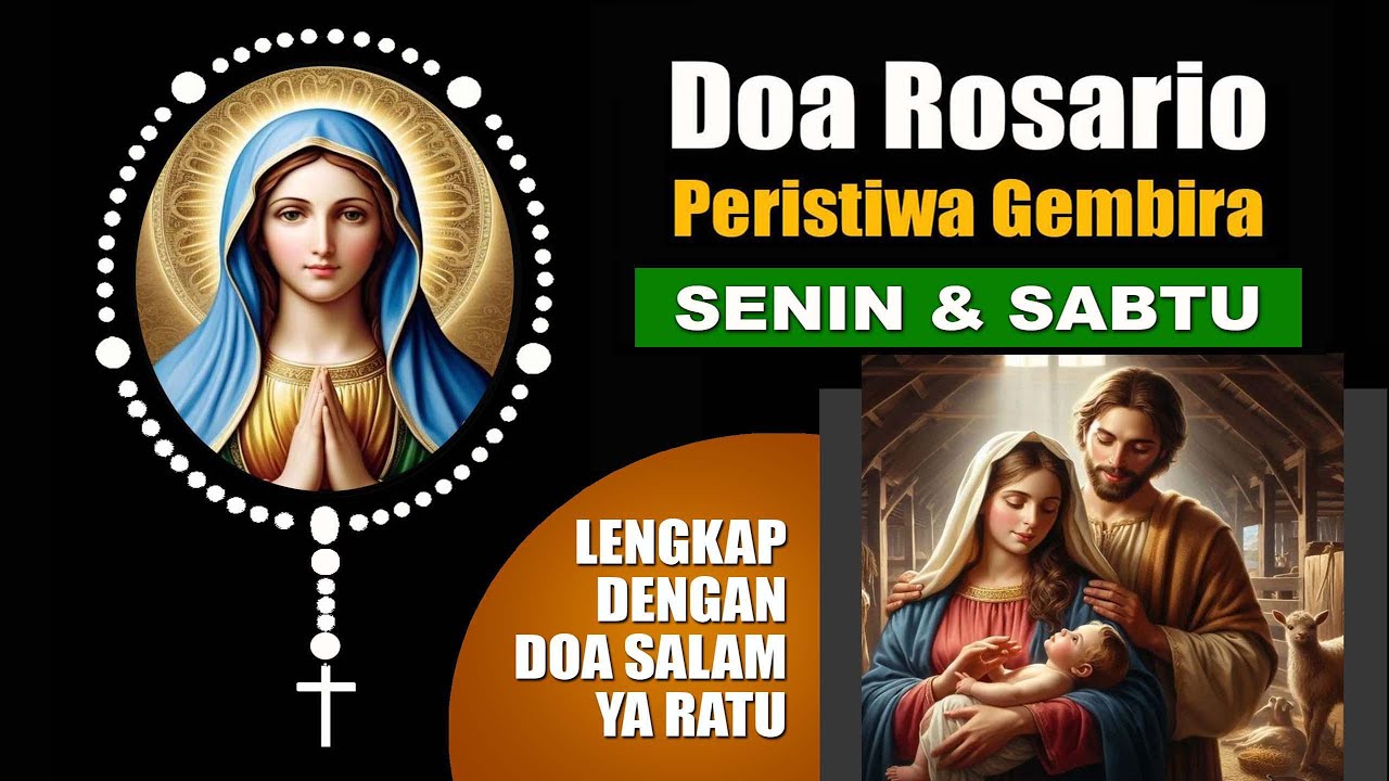 DOA ROSARIO Peristiwa GEMBIRA (Hari SENIN & SABTU) - LENGKAP dengan DOA SALAM YA RATU | Doa Katolik