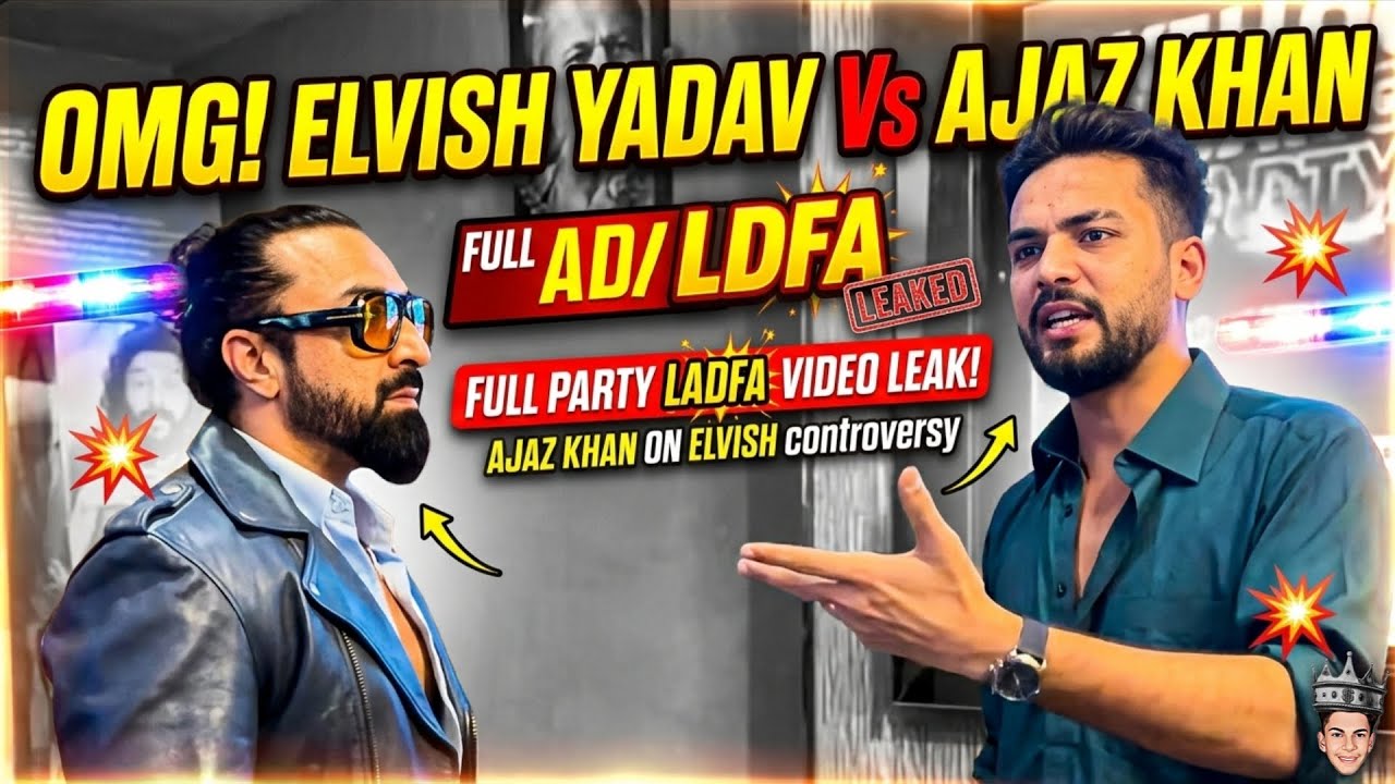 OMG! Elvish Yadav Vs Ajaz Khan FULL PARTY LADFA Video Leak | Ajaz Khan On Elvish Yadav Controversy