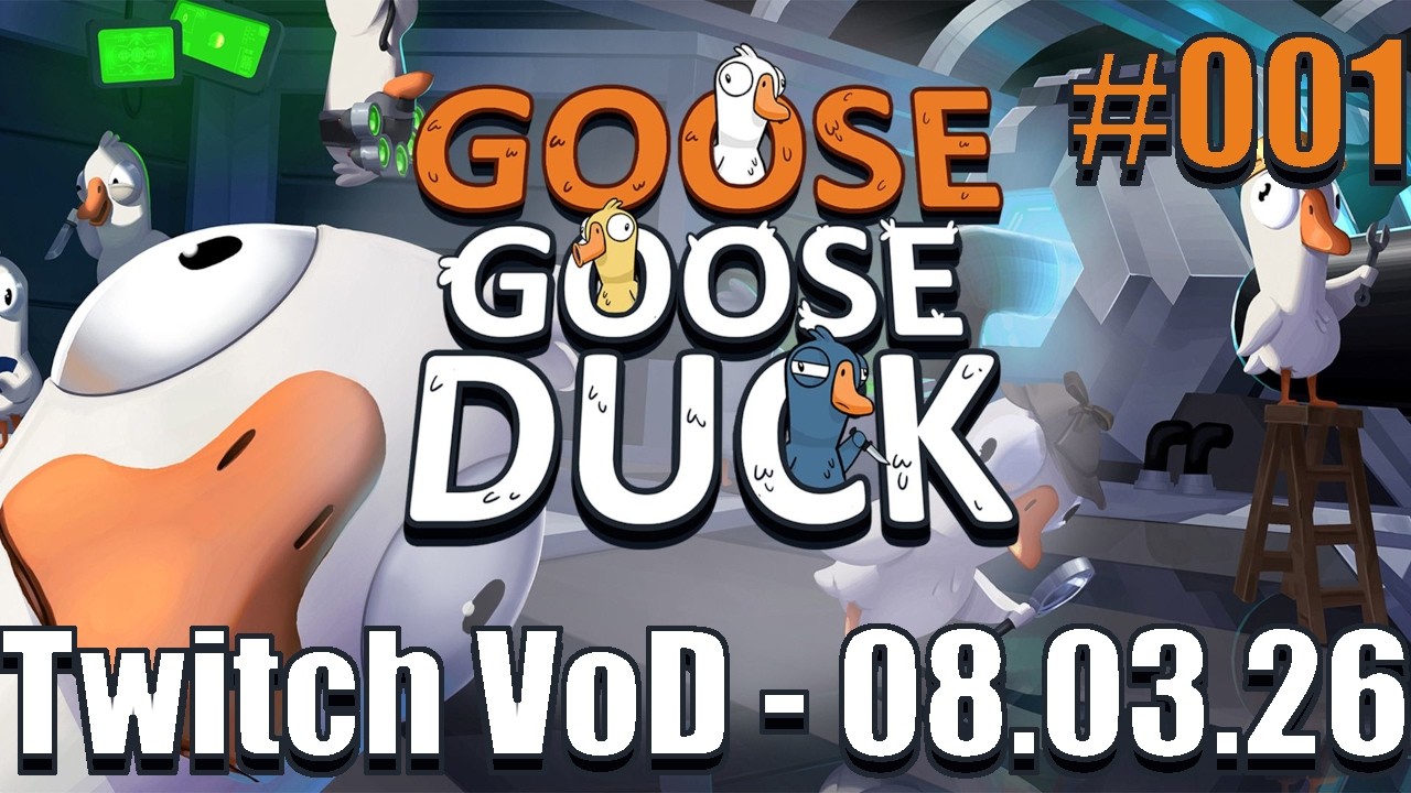 Goose Goose Duck - Twitch VoD vom 08.03.2026 - #001 -