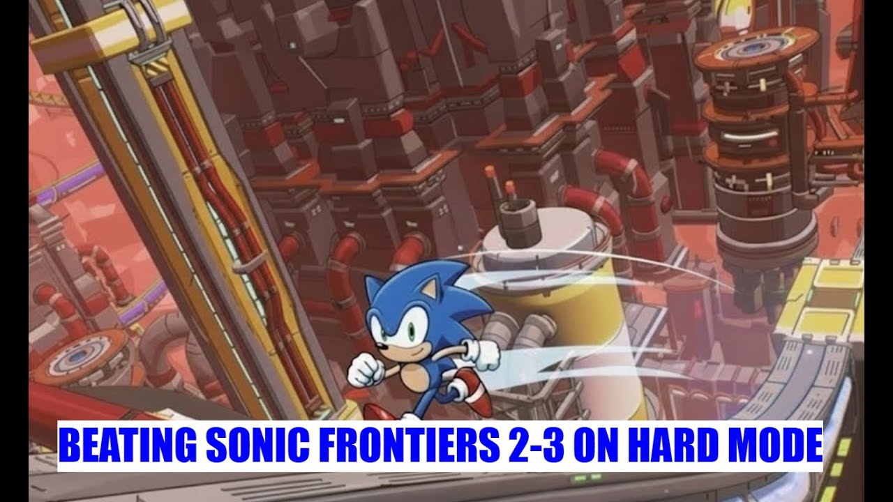 BEATING SONIC FRONTIERS 2-3 ON HARD MODE!