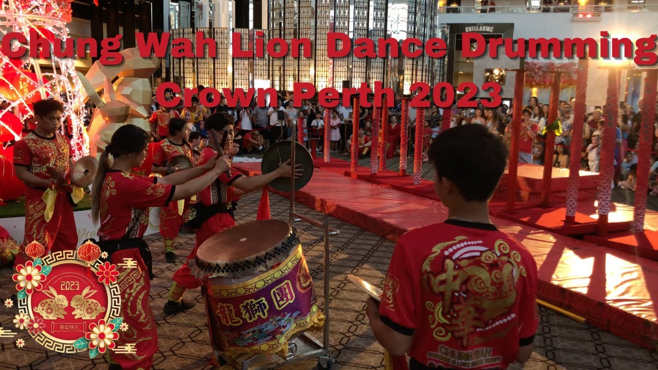 Chung Wah Association Lion Dance - Drumming Crown Perth W.A 2023
