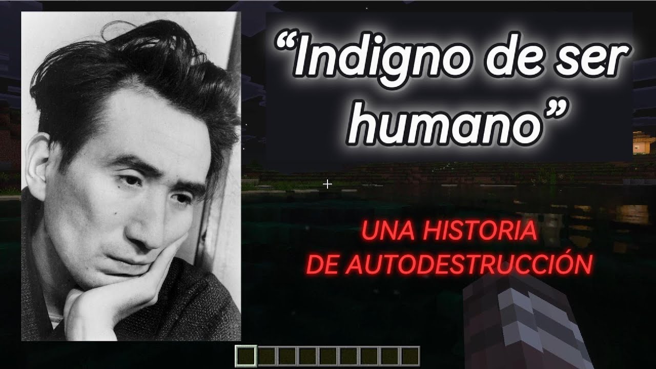 Una historia de autodestrucción | Indigno de ser humano | Osamu Dazai