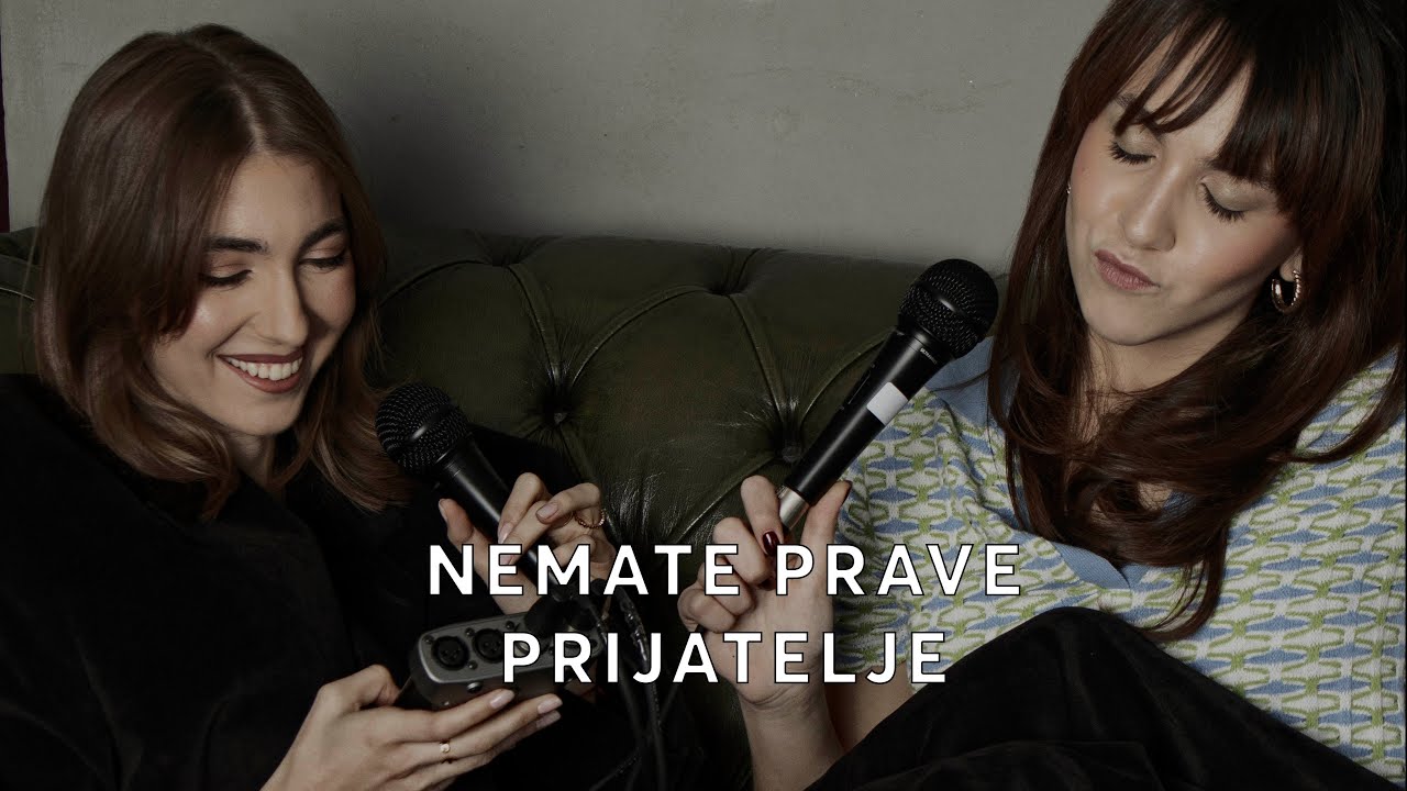 Podcast 12 - Nemate prave prijatelje