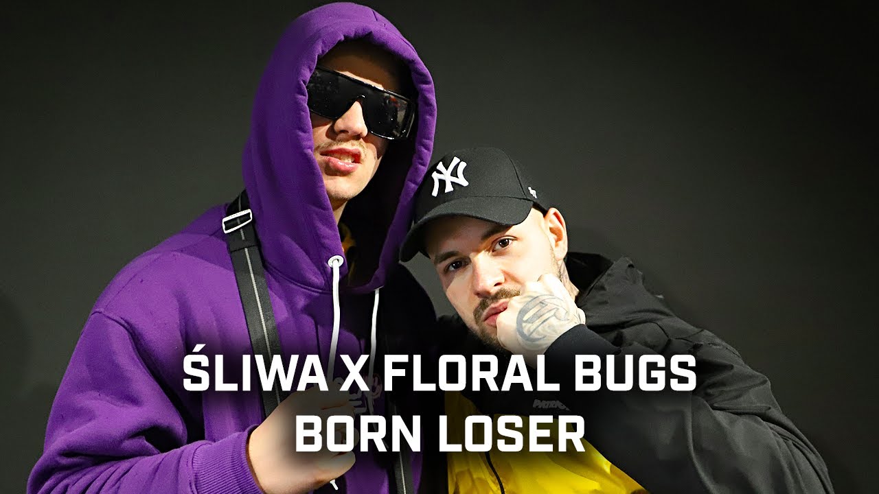Śliwa ft. Floral Bugs - Born loser